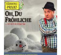 Bernd Kohlhepp alias Hämmerle - Oh.,du Fröhliche...Heil Durch die Heiligen Tage