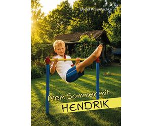 Bernd Krawutschke Mein Sommer mit Hendrik (Tascabile)