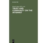 Bernd Lahno Trust and Community on the Internet (Copertina rigida)