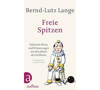 Bernd-Lutz Lang Freie Spitzen: Politische Witze und Erinnerun (Copertina rigida)