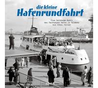 Bernd Nasner Al die kleine Hafenrundfahrt: Eine Zeitreise dur (Copertina rigida)