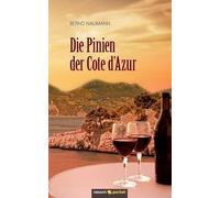 Bernd Naumann Die Pinien der Cote d´Azur (Tascabile)