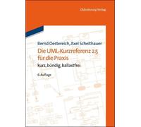 Bernd Oestereich Axel Scheitha Die Uml-Kurzreferenz 2.5 Für Die PRA (Tascabile)