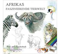 Bernd Pöppelmann Afrikas fazinierende Tierwelt: Mal- und Zeichenbuch (Broschüre)