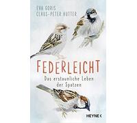 Bernd Pöppelmann Eva Goris Claus Federleicht: Das erstaunliche Lebe (Tascabile)