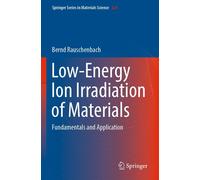 Bernd Rauschenbach Low-Energy Ion Irradiation of Materials (Tascabile)