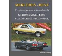 Bernd S Koehlin MERCEDES-BENZ, The modern SL cars, The R107 and C10 (Tascabile)