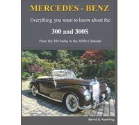Bernd S Koehling MERCEDES-BENZ, The 1950s 300, 300S Series (Tascabile)