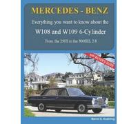 Bernd S Koehling MERCEDES-BENZ, The 1960s, W108 and W109 6-Cylinder (Tascabile)
