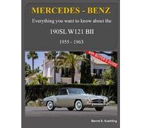 Bernd S Koehling Mercedes-Benz, The SL story, The 190SL (Tascabile)