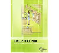 Bernd Spellenbe Holztechnik Gestaltung, Konstruktion und Arbeitsplan (Tascabile)