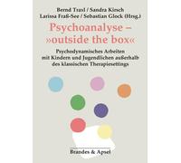 Bernd Traxl San Psychoanalyse - »outside the box« - Psychodynamische (Tascabile)