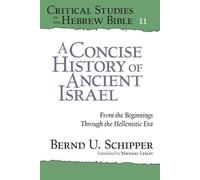 Bernd U. Schipper A Concise History of Ancient Israel (Tascabile)