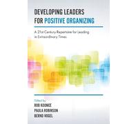 Bernd Vogel Developing Leaders for Positive Organizing (Copertina rigida)