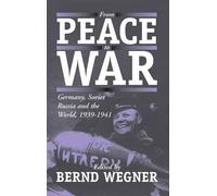 Bernd Wegner From Peace to War (Copertina rigida)