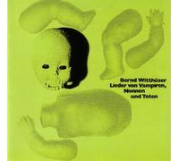 Bernd Witthuser Lieder Von Vampiren, Nonnen Und Toten (CD) Album