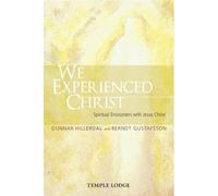 Berndt Gustafsson Gunnar Hillerdal We Experienced Christ (Tascabile)