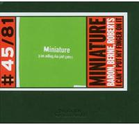 Joey Baron, Tim Berne, Hank Roberts - Miniature - I Can'T Put My Fingers On It