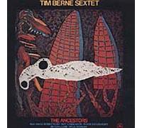 Berne Sextet,Tim - The Ancestors