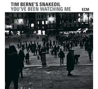 Tim Berne's Snakeoil You've Been Watching Me (CD) Album