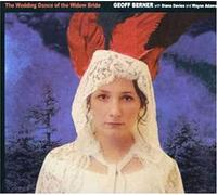 Berner, Geoff - Wedding Dance Of The Widow Bride