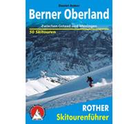 Berner Oberland: Zwischen Gstaad und Meiringen. 50 Skitouren