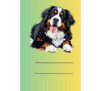 BERNESE MOUNTAIN DOG: ANIMALS OF THE WORLD, Positive affirmations, Motivational and inspirational notebook, Animal notebook, Birthday gifts, Notebook gifts, Anniversary gifts, For all...