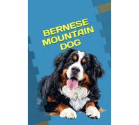 BERNESE MOUNTAIN DOG: ANIMALS OF THE WORLD, Positive affirmations, Motivational and inspirational notebook, Animal notebook, Birthday gifts, Notebook gifts, Anniversary gifts, For all...