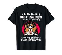 Bernese Mountain Dog Best Dog Mom Dogs Lovers Mothers Day Maglietta