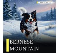Bernese Mountain Dog Calendar 2025: A Year of Adorable Bernese Dogs for Planning & Organizing