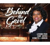 Bernette J Johnson K Chantelle Griffin Behind the Gavel (Tascabile)