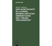 Bernh Lindmeyr Der Wortschatz in Luthers, Emsers und Ecks Übe (Copertina rigida)
