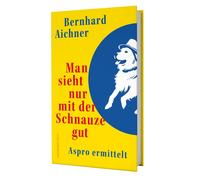 Bernhard Aichne Man sieht nur mit der Schnauze gut: Aspro erm (Copertina rigida)