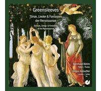 Bernhard BOhm; JUrgen HUbscher - Greensleeves: Dances, Songs & Fantasies of the Renaissance
