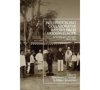 Bernhard C. Sch Integration and Collaborative Imperialism in (Copertina rigida)