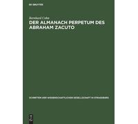 Bernhard Cohn Der Almanach Perpetum Des Abraham Zacuto (Copertina rigida)