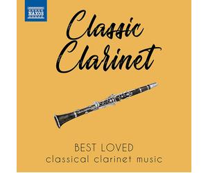 Bernhard Crusell Classic Clarinet: Best Loved Classical Clarinet Music (CD)