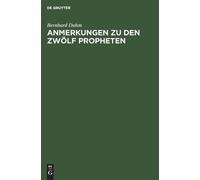 Bernhard Duhm Anmerkungen Zu Den Zwölf Propheten (Copertina rigida)