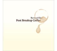 Eder, Bernhard - Post Breakup Coffee