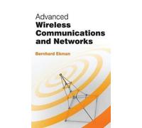 Bernhard Ekman Advanced Wireless Communications and Networks (Copertina rigida)