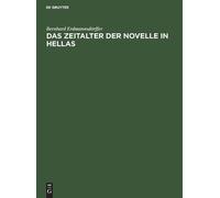 Bernhard Erdmannsdörffer Das Zeitalter Der Novelle in Hellas (Copertina rigida)