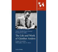 Bernhard Fetz The Life and Work of Gunther Anders (Tascabile) Studien Verlag