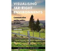 Bernhard Forchtner Visualising Far-Right Environments (Copertina rigida)