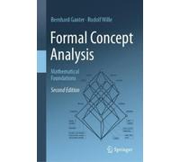 Bernhard Ganter Rudolf Wille Formal Concept Analysis (Copertina rigida)
