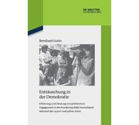 Bernhard Gotto Enttäuschung in Der Demokratie (Tascabile)