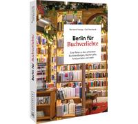 Bernhard Hampp Berlin für Buchverliebte: Eine Reise zu den s (Copertina rigida)