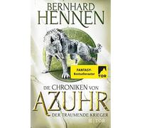 Bernhard Hennen Die Chroniken von Azuhr - Der träumende Krieger: Rom (Tascabile)