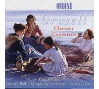 Bernhard Henrik Crusell Crusell: Clarinet Concertos (CD) Album