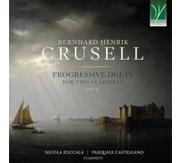 Bernhard Henrik Crusell: Progressive Duets for Two Clarinets, Op. 6
