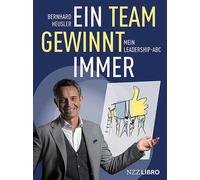 Bernhard Heusler Ein Team gewinnt immer: Mein Leadership-Abc (Copertina rigida)
